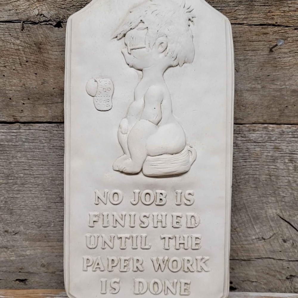 Vintage No Job Is Finished Until The Paperwork Is Done Bathroom Chalkware Plaque